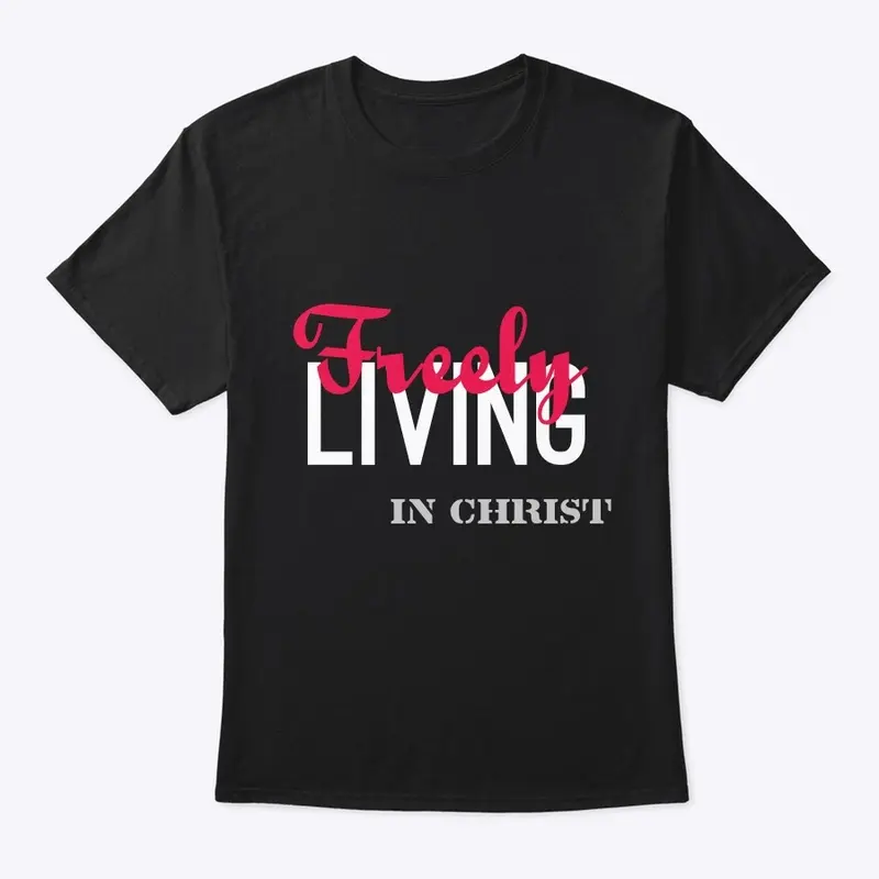 Freely Living in Christ