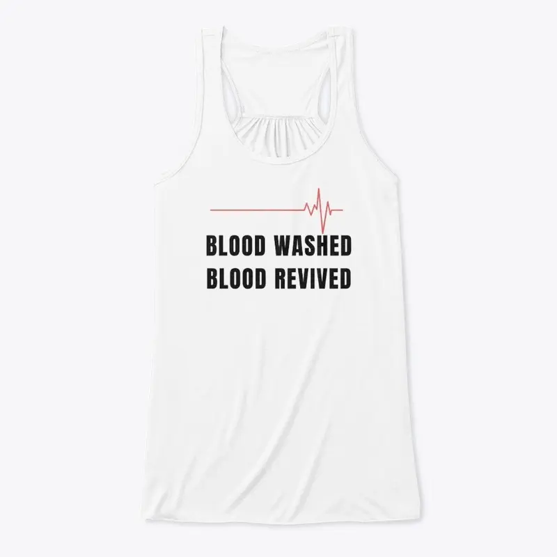 Refined Fire- Blood Washed & Revived