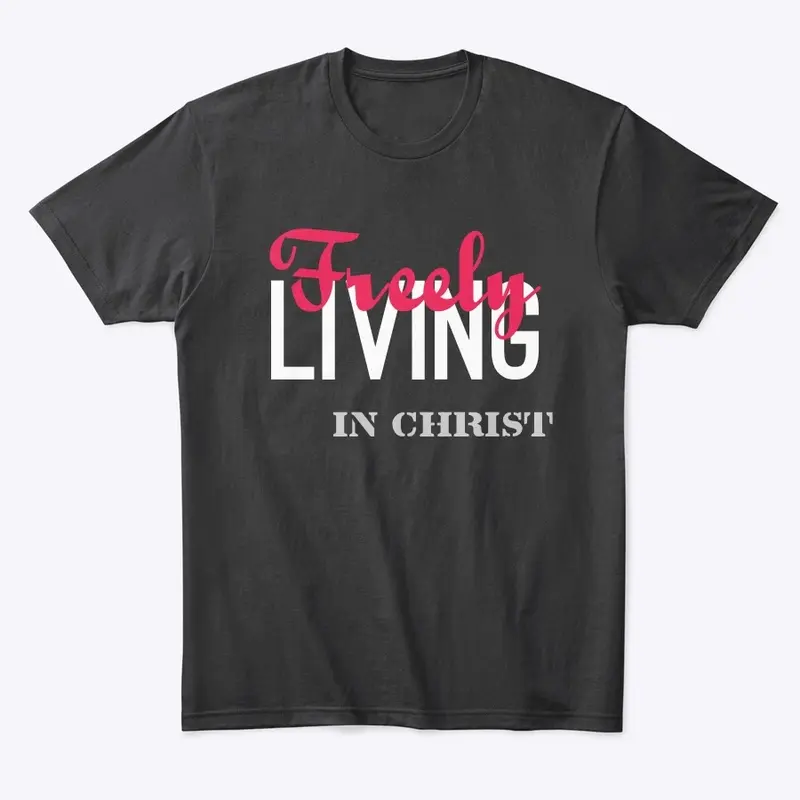 Freely Living in Christ